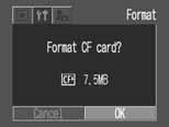 Erasing 93 Formatting CF Cards New CF cards must be formatted with the following procedures before use.