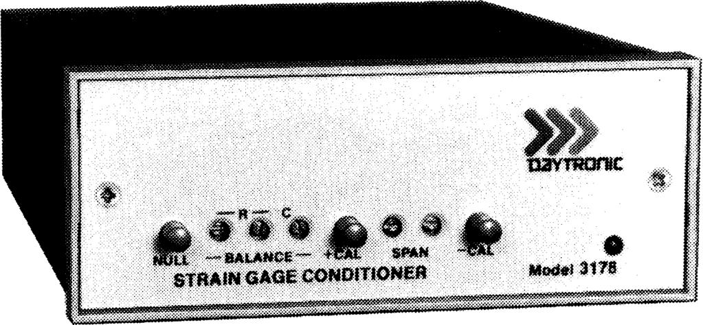 Daytronic Corporation INSTRUCTION MANUAL MODEL 3178 STRAIN GAGE CONDITIONER 1 DESCRIPTION The Model 3178 is a conditioner-amplifier for use with resistance strain gage transducers in applications