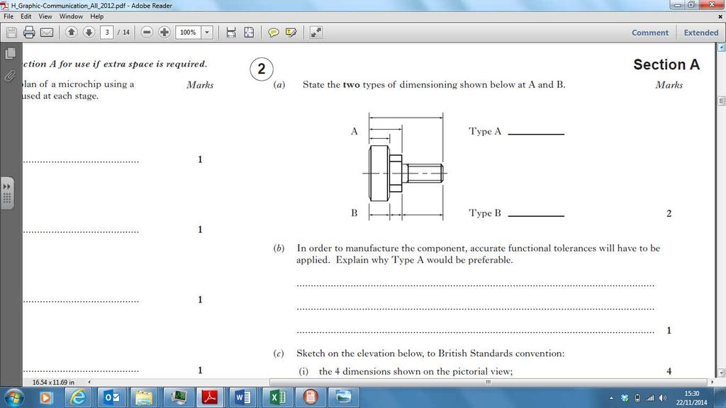 . (a ) State the two types of dimensioning shown below at A and B Type A Type B (b) In order