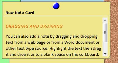 Or, you can use this section to put in reminders for yourself so you don t forget great ideas. NOTES ADDING A NOTE Adding a note is easy. Just find a blank spot on the corkboard and double-click.