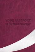 HUMIRA passport Includes your AbbVie Care services handbook, HUMIRA brochure and