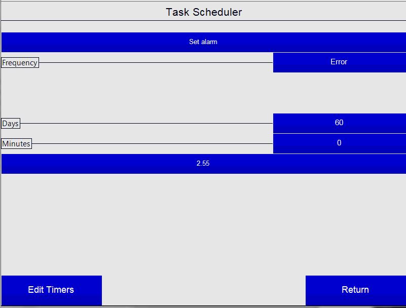 Task Scheduler The Task Scheduler screen is used to create and manage notifications and tasks initiated on the touch screen.