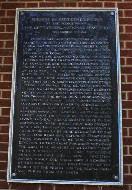 1.7 - LINCOLN S GETTYSBURG ADDRESS In the National Cemetery on Market Street in Wilmington, the large metal tablet shown above is found on the wall of the administration building.