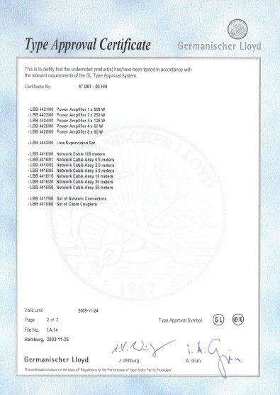 Praesideo certification. Praesideo is SOLAS certified by the renowned Germanischer Lloyd's who is member of the IACS (International Association of Classification Societies).