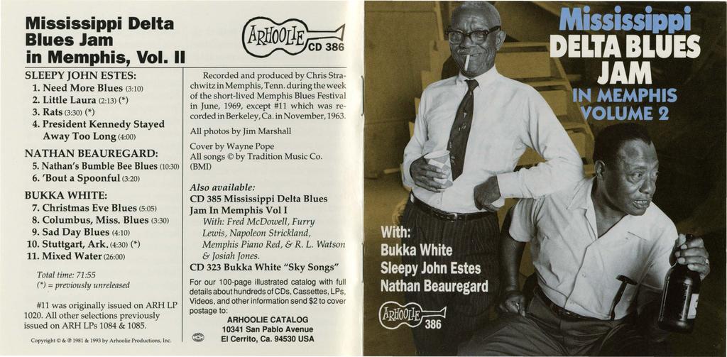 Mississippi Delta Blues Jam in Memphis, Vol. II SLEEPY JOHN ESTES: 1. Need More Blues (3:10) 2. Little Laura (2:13) (*) 3. Rats (3:30) (*) 4.