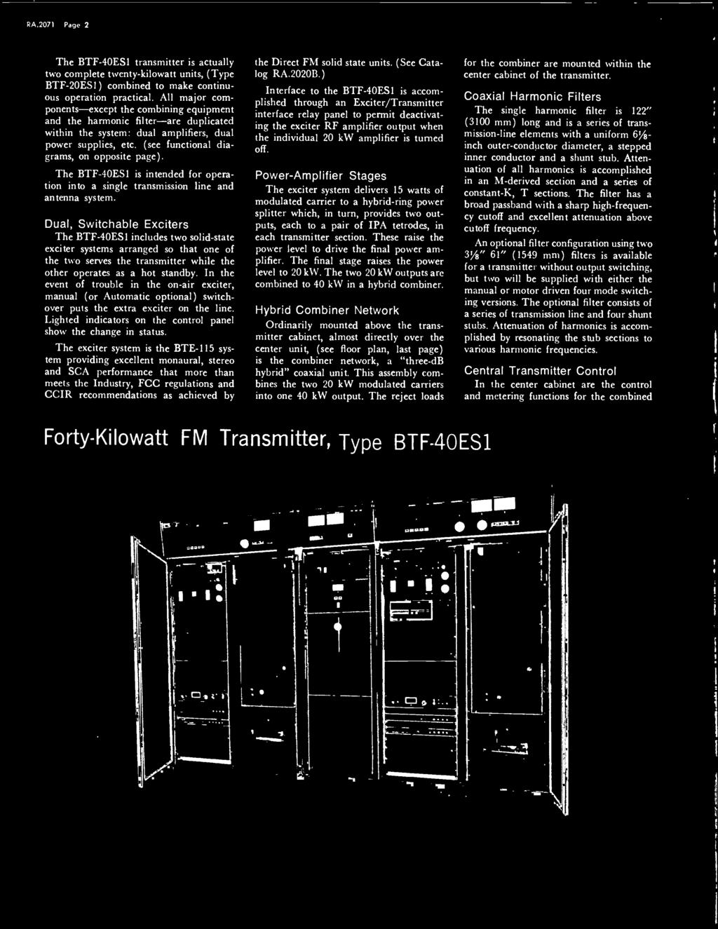 RA.2071 Page 2 The BTF-40ES1 transmitter is actually two complete twenty -kilowatt units, (Type BTF-20ES1) combined to make continuous operation practical.