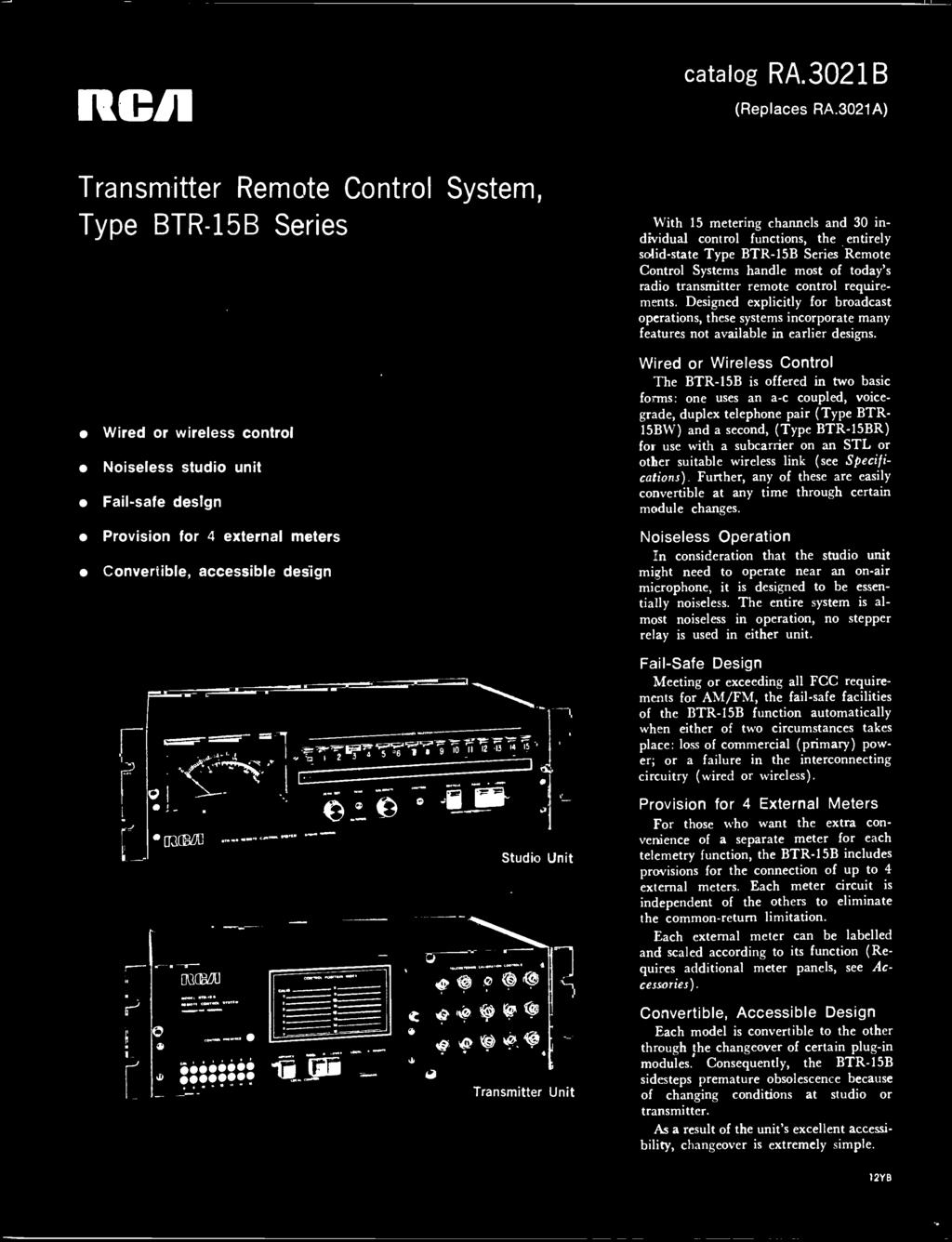 control requirements. Designed explicitly for broadcast operations, these systems incorporate many features not available in earlier designs.