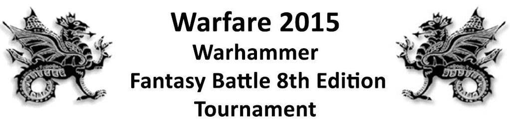 Welcome to Warfare 2015 s Warhammer Fantasy competition held on the weekend of 14th & 15th November 2015 Venue Rivermead Leisure centre Reading RG1 8EQ Picking Your Army Armies are chosen up to a