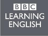 BBC Learning English 6 Minute English Robots 15 th December 2011 NB: This is not a word for word transcript Hello, and welcome to 6 Minute English from BBC Learning English and with me in the studio