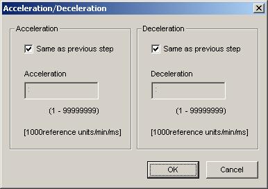 7.3 Program Table Operation 7.3.5 SigmaWin+ Procedures 2. Set the acceleration and deceleration rates. The Same as previous step Check Boxes are selected by default.