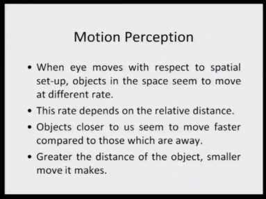 (Refer Slide Time: 16:28) Now, when eye moves with the respect to spatial setup objects in the space they seem to move at different rate and this rate depends on the relative distance objects which
