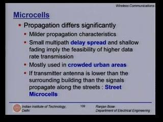 (Refer Slide Time: 00:04:27 min) In microcells, the propagation differs significantly as opposed to microcells. We have a milder propagation characteristic.