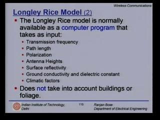 (Refer Slide Time: 00:11:52 min) Normally, the Longley Rice model is available in the form of a computer program which is interactive. The program takes as input a couple of things.
