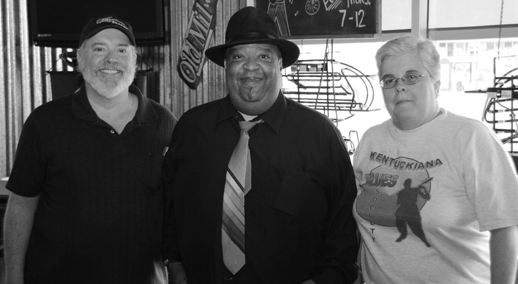THE NEWSLETTER OF THE KENTUCKIANA BLUES SOCIETY...PRESERVING, PROMOTING AND PERPETUATING THE BLUES.