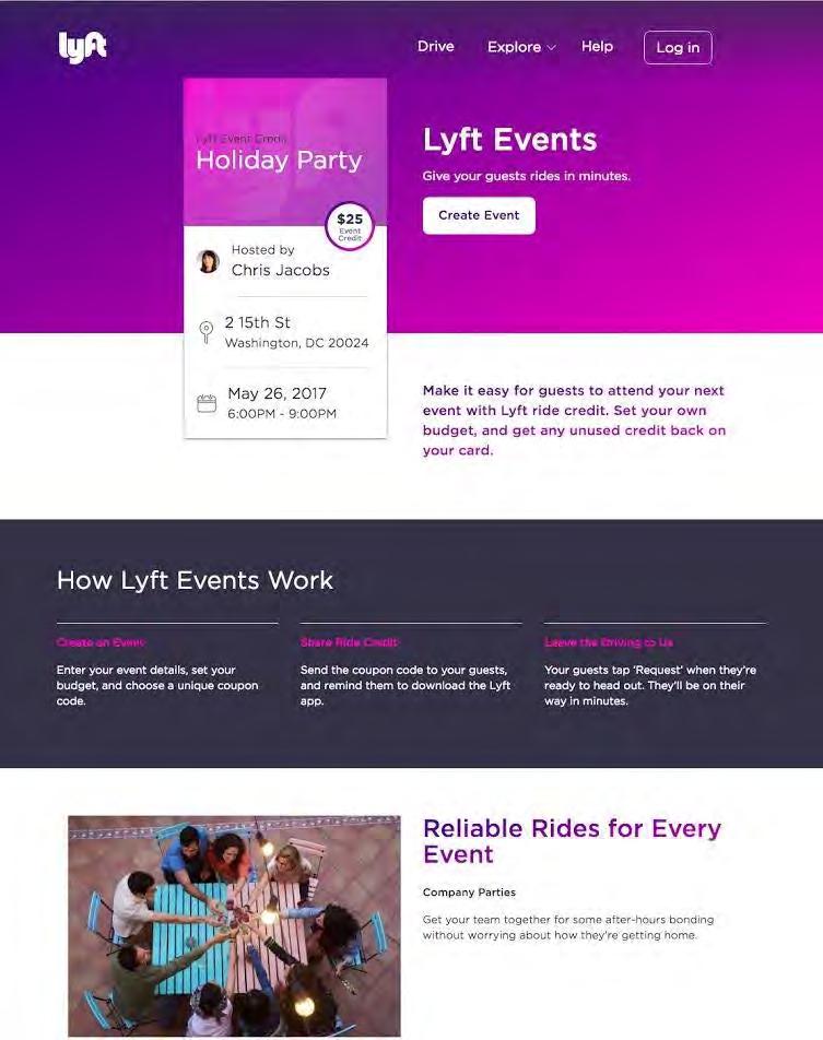 SELF-SERVE EVENTS Make it easy for guests to attend your next event with Lyft ride credits. Set your own budget, and get any unused credit back on your card. Go to lyft.com/events 1.