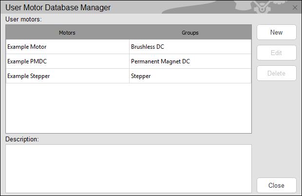 6.5 User Motor Database Manager Select Tools -> User Motor DB Manager from the menu to open the User Motor