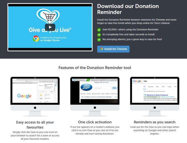 Donation reminder By installing the Give as you Live donation reminder to your google extension you ll never forget to shop via us and raise free funds for charity. 1.