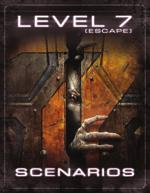 55 A N e w L e v e l o f F e a r LEVEL 7 [ESCAPE] is a desperate game of survival against the human and inhuman denizens of the government-funded Subterra Bravo facility, a labyrinthine structure