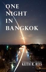 Savant Distribution Catalog Page 29 O ONE NIGHT IN BANGKOK (Savant 2018) by Keith R. Rees Fiction: Science Fiction 222 pp. - 5.