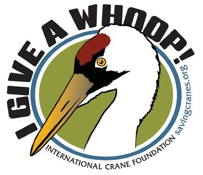 I GIVE A WHOOP PLEDGE The International Crane Foundation (ICF) continues its work to protect Whooping Cranes from threats like fresh water shortages, wetland destruction, power line collisions,