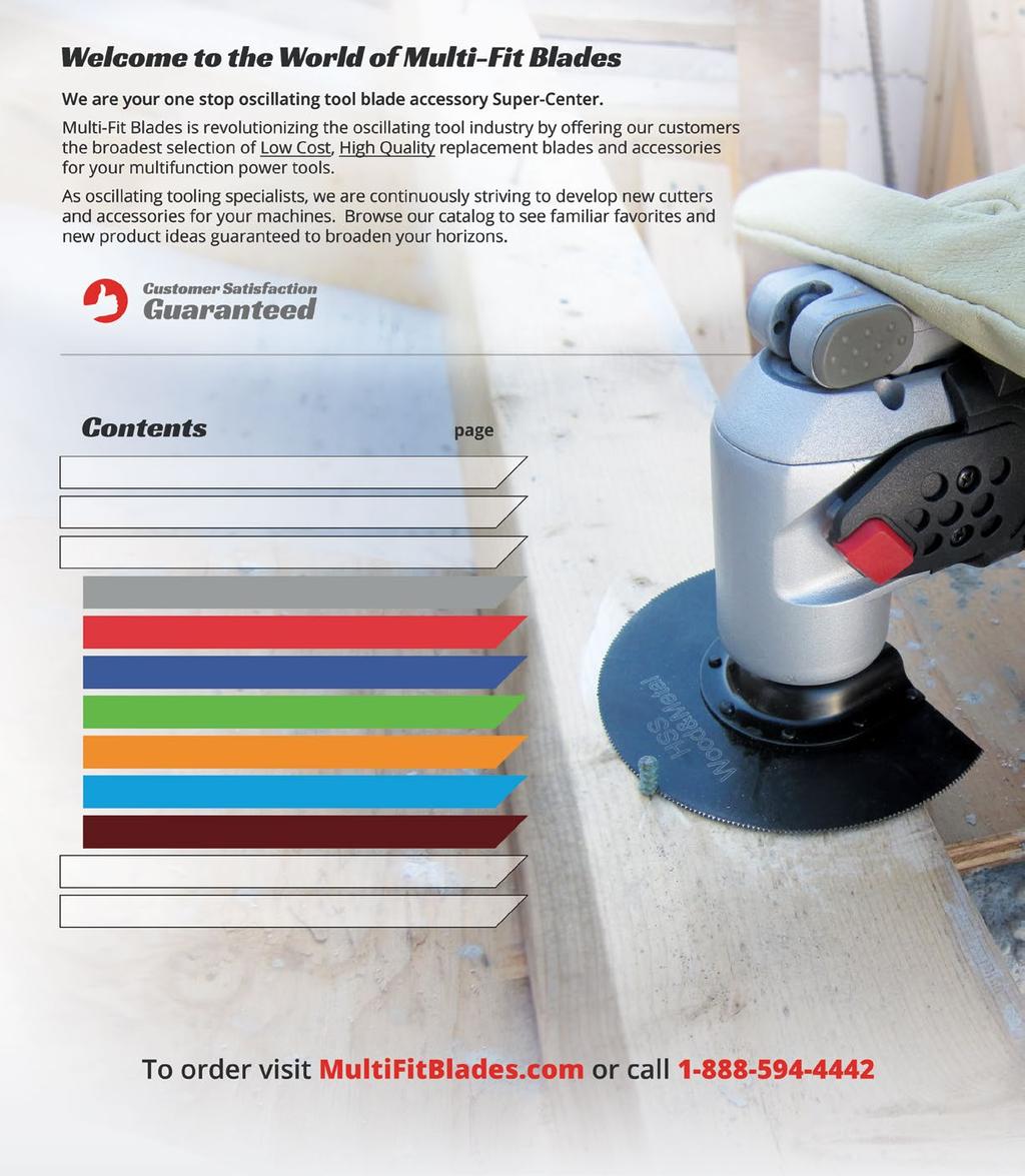 Machine Compatibility inside cover Applications Overview 2 Blades & Accessories 3 Metal Cutting 3 Wood Cutting 5 Tile Grout & Masonry 9