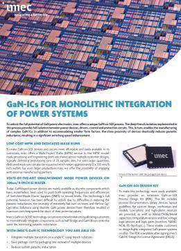 GaN-IC: it is accessible to everybody via imec s MPW offering 200V GaN-IC 650V GaN-IC 200V GaN-IC + integrated diode 200V 650V GaN-IC + integrated diode 200V GaN-IC + diode + d-mode 650V 650V GaN-IC