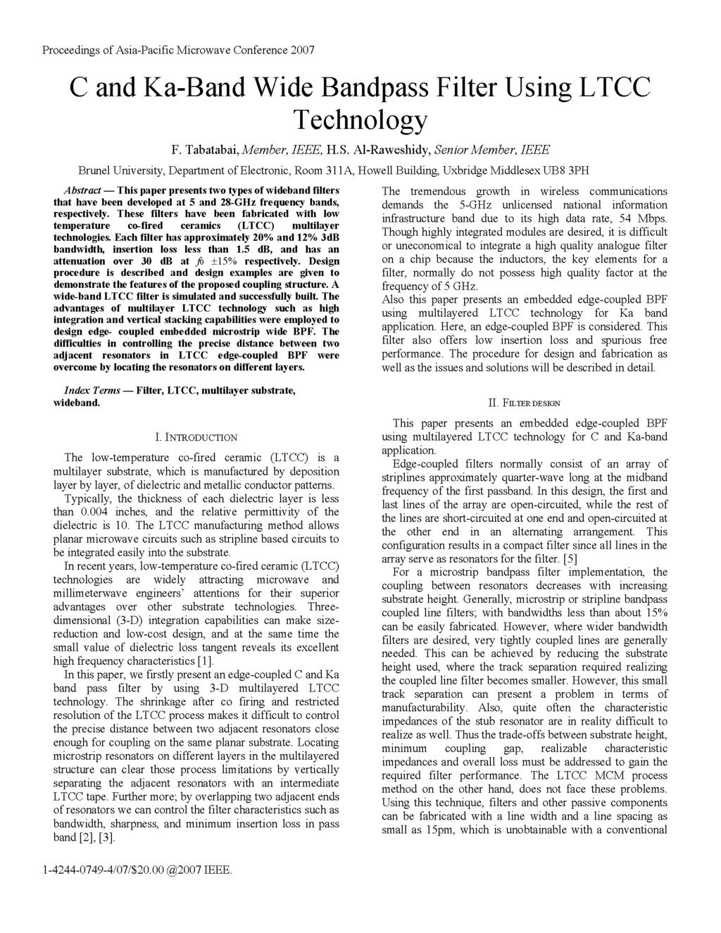 Proceedings of Asia-Pacific Microwave Conference 2007 C and Ka-Band Wide Bandpass Filter Using LTCC Technology F. Tabatabai, Member, IEEE, H.S.