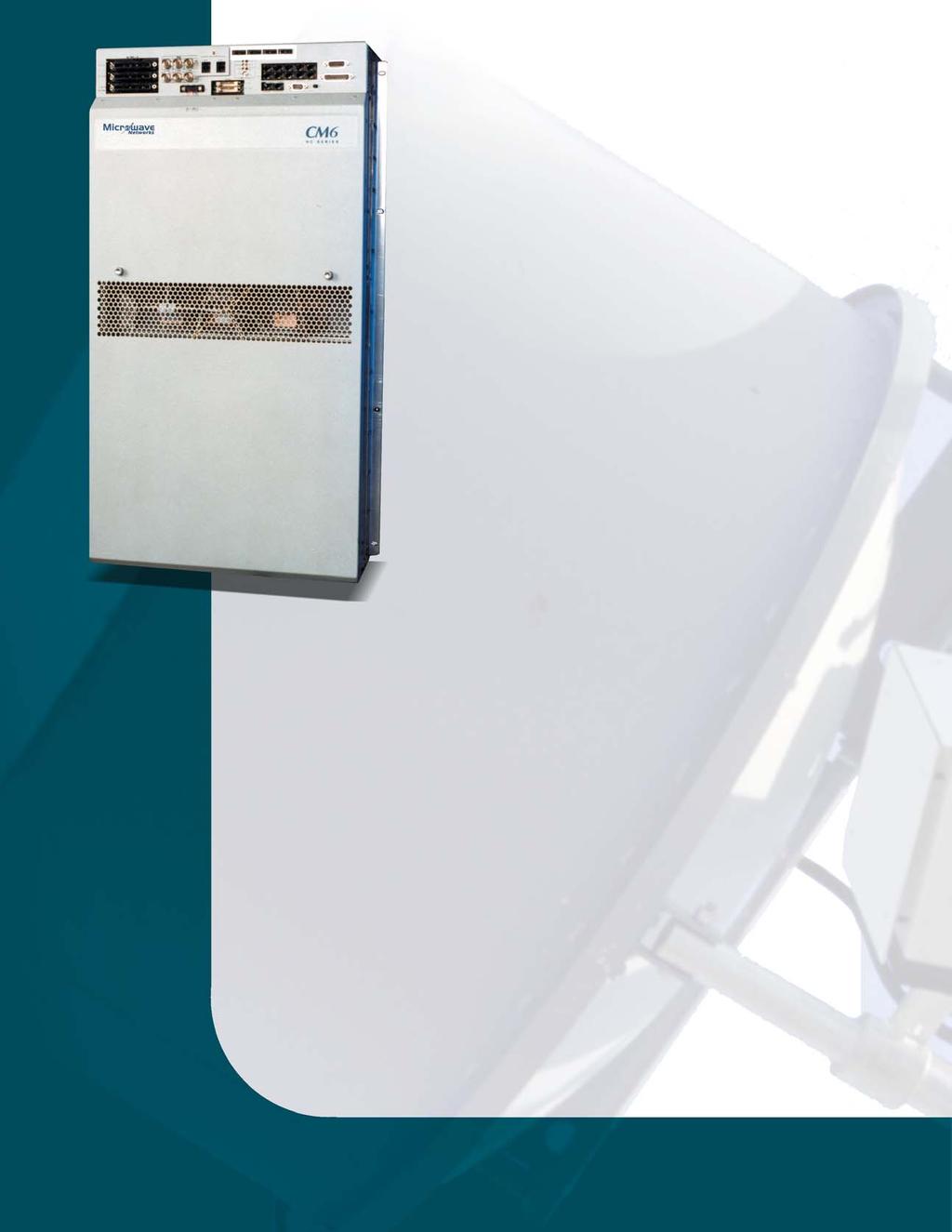 CM Digital Microwave Radios Operating at 6, 7, 8 & 11 GHz With Capacities of 4, 8, 16E1 E3, STM-1 & 2x100BaseT The CM offers bandwidth efficient long haul data transmission for common carrier,