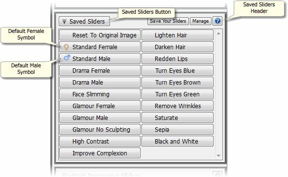 Reference 31 When Portrait Professional is installed, it comes with a number of Saved Sliders ready for you to use.
