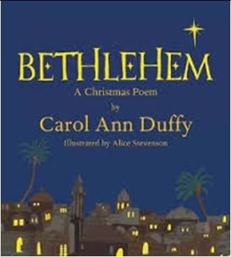 Bethlehem by Carol Anne Duffy (poetry)