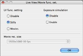 Live View/Movie func. set. window D X D C D Mk IV Select [Stills] for [LV func. setting] and a setting for [Exposure simulation], and click the [OK] button.