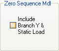 Zero Sequence Model Branch susceptances and static loads including capacitors will be considered when this option is checked Recommended by IEC for systems with