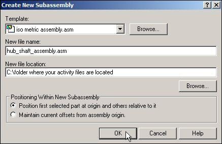 Activity: Transferring and dispersing in assembly Name the new subassembly hub_shaft_assembly.asm.