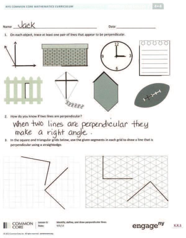 NYS COMMON CORE MATHEMATICS CURRICULUM Lesson 3 4 4 T: On your blank paper, use your pencil and ruler to draw. Now, use your right angle template to draw a line perpendicular to.