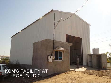 KCM Facility KCM posses facility in Por-Vadodara (Gujarat-India) it offers 30,000 square ft.