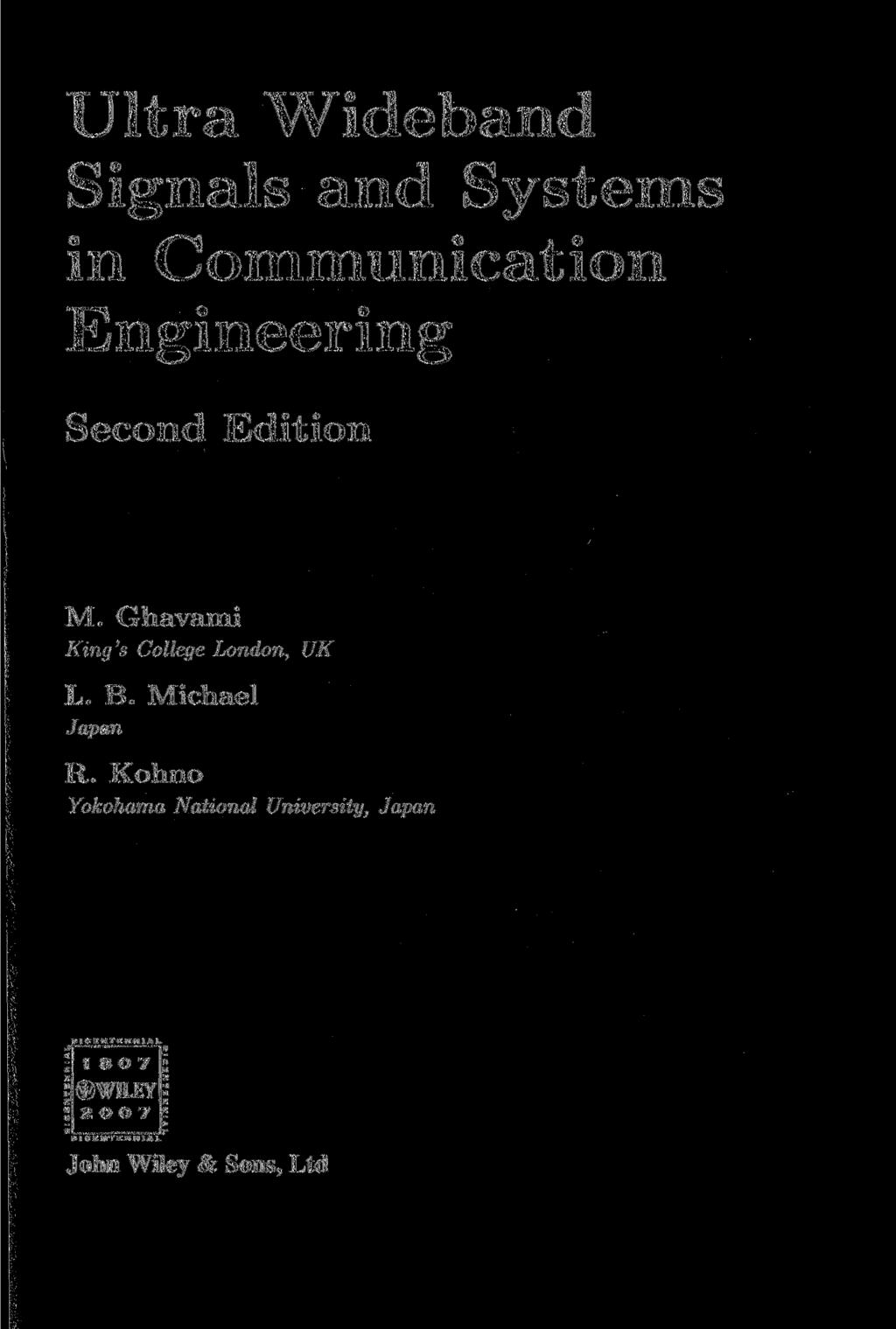 Ultra Wideband Signals and Systems in Communication Engineering Second Edition M. Ghavami King's College London, UK L.