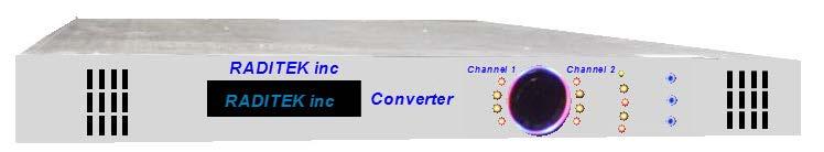 Satellite Products Converters UP/Down Converters: Up to 4 independent