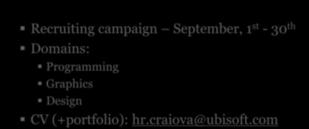 3 Craiova Gaming Center Recruiting campaign September, 1 st - 30 th