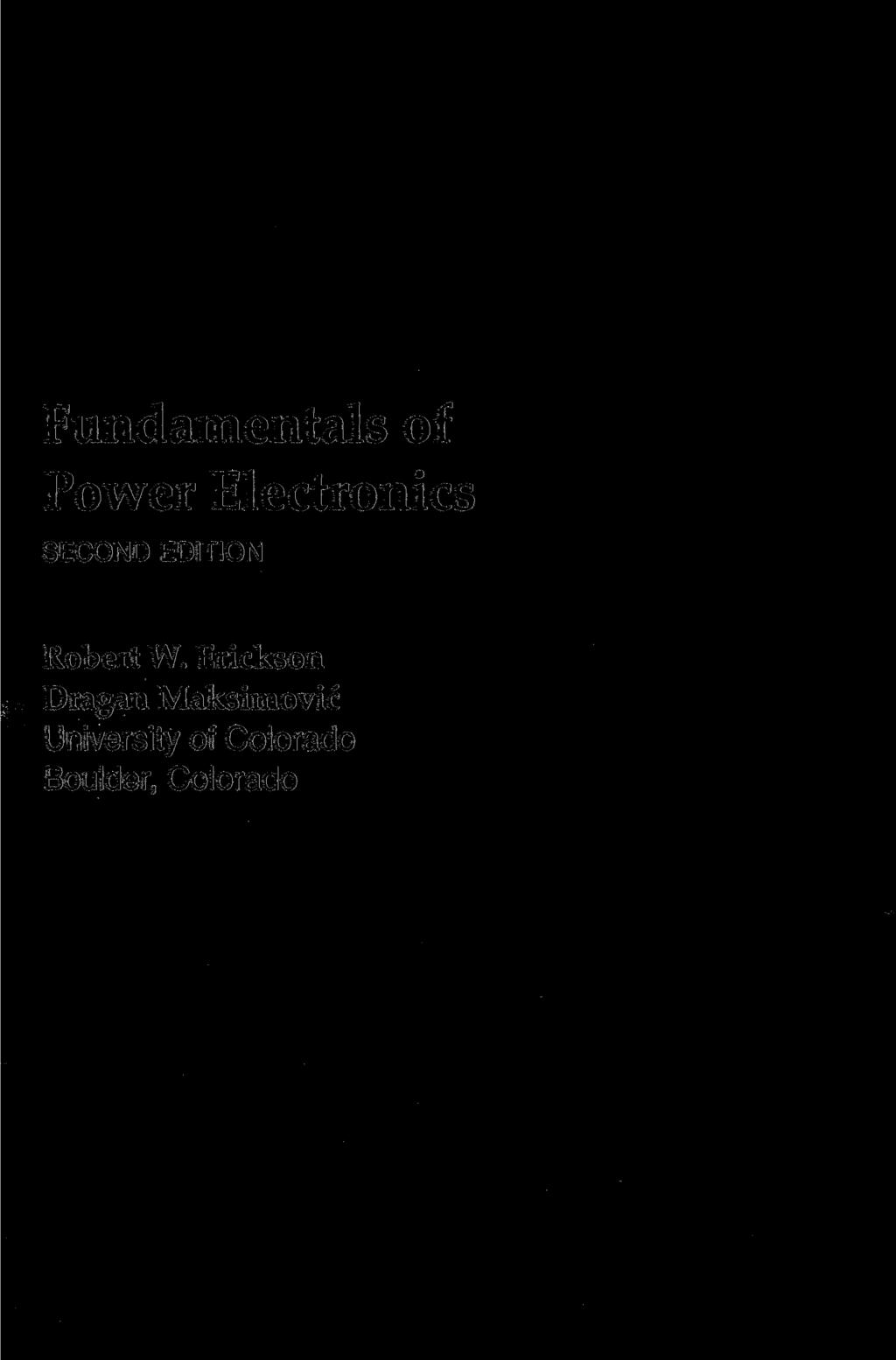 Fundamentals of Power Electronics SECOND EDITION Robert W.