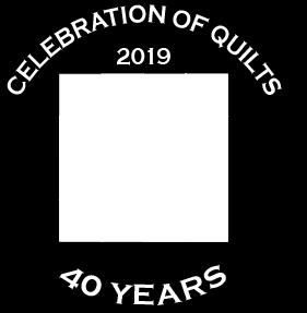 Celebration of Quilts 2019 The Quilt Show Committee is pleased to present this packet of