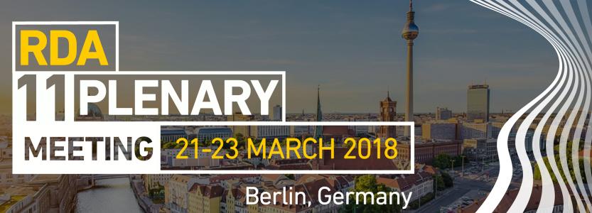 RDA s 11 th Plenary Meeting 21-23 March 2018 Berlin, Germany While RDA, is focused on improving the sharing of research data across borders, there was strong interest shown in the European Open