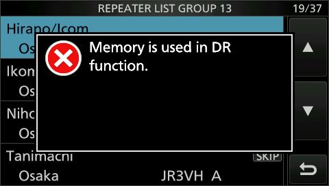 10. D-STAR OPERATION (ADVANCED) Entering new information into the repeater list Deleting repeater data 1. Open the REPEATER GROUP screen. MENU» (2) > DV/ Memory > Repeater List 2.