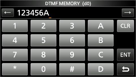(Example: d0) 3. Touch the DTMF code you want to transmit. (Example: d0) 4. Enter a DTMF code, then push [ENT].