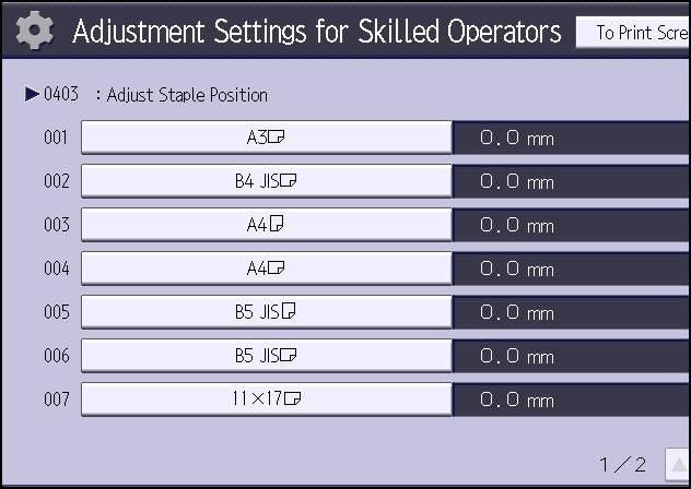 1. Adjustment Settings for Skilled Operators Settings for each paper size These adjustment settings can be specified for each paper size.
