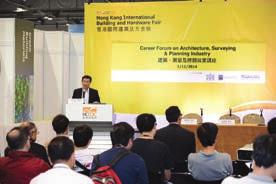 view to promoting the architecture, surveying and planning profession. HKIS Vice President Sr Edward AU presented a talk on the surveying profession in the forum.