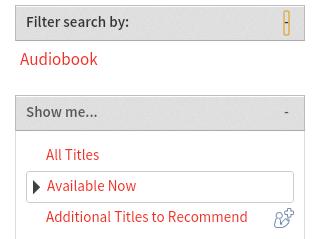 However, if I found myself overwhelmed with audiobooks that weren t available, and only wanted to see the ones I could actually get my hands on, I can go to the Filter search by selector, and choose