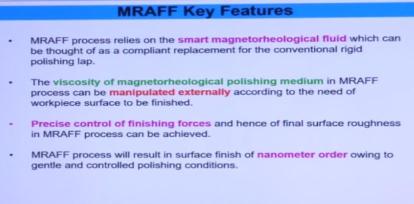 Now this is the key features of the MRAFF process.