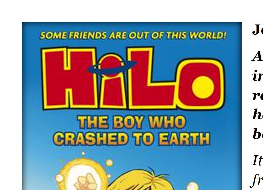 He discovers he has super powers and his earthly friends try to stop a monster from Hilo's world from