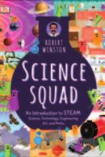 Thurs 25 Oct, 6.30pm Science Squad Professor Robert Winston Join Professor Robert Winston as he explores how the world works in his new book Science Squad.