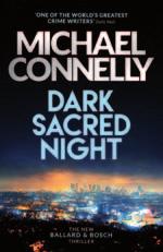 Fri 26 Oct, 7pm Dark Sacred Night Michael Connelly A former police reporter for the Los Angeles Times, Michael Connelly is the #1 internationally bestselling author of the Harry Bosch thriller series.
